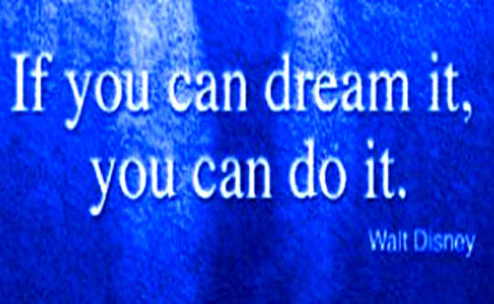 Dreams Happen, One Step At A Time Dreams Happen, One Step At A Time